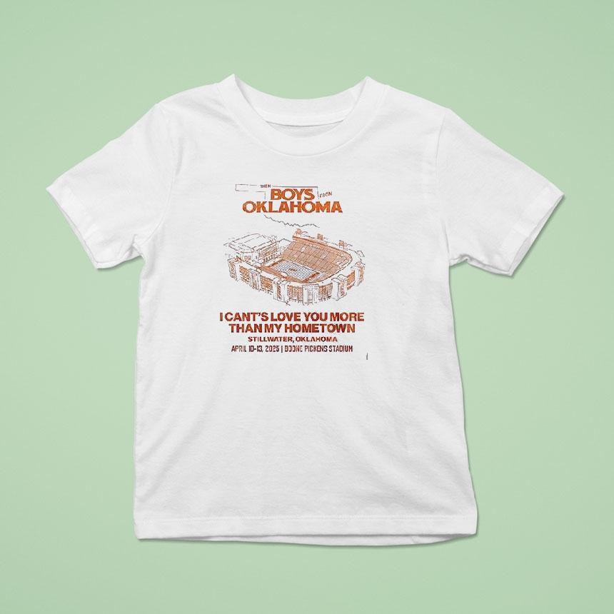 Oklahoma State Cowboys The Boys From Oklahoma I Can T Love You More Than My Hometown Stadium T Shirt Oklahoma State Cowboys The Boys From Oklahoma I Can T Love You More Than My Hometown Stadium T Shirt