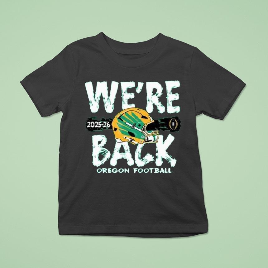 Oregon Ducks Cfp Bound We Re Back Oregon Football T Shirt Oregon Ducks Cfp Bound We Re Back Oregon Football T Shirt