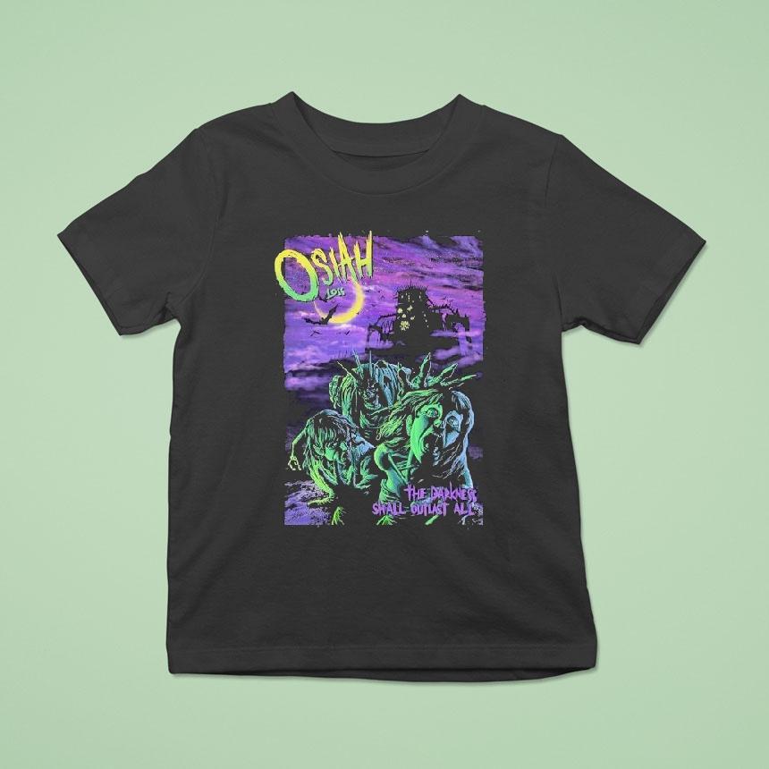 Osiah Loss The Darkness Shall Outlast All Zombie T Shirt Osiah Loss The Darkness Shall Outlast All Zombie T Shirt