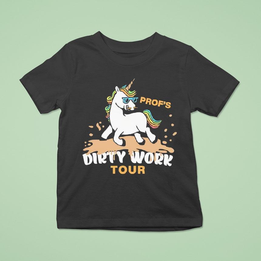 Prof S Dirty Work Tour Unicorn Characters T Shirt Prof S Dirty Work Tour Unicorn Characters T Shirt