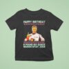 Ricky Bobby Happy Birthday Pound Six Ounce Newborn Infant Jesus Tacky Ugly Christmas S T Shirt