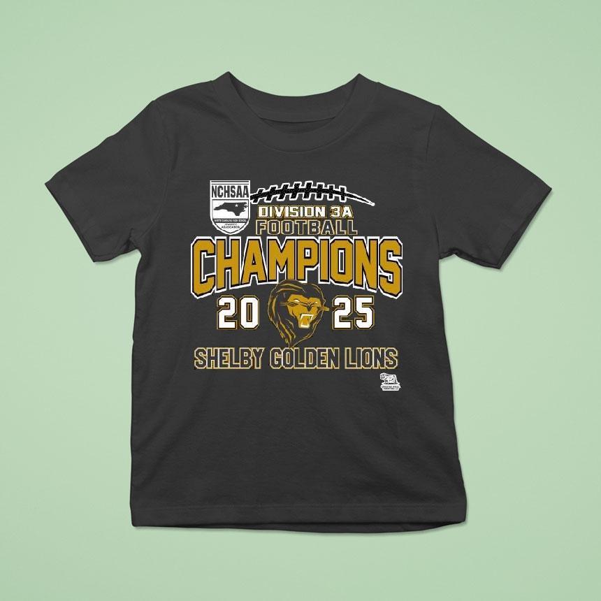 Shelby Golden Lions Nchsaa Division A Football Champions T Shirt Shelby Golden Lions Nchsaa Division A Football Champions T Shirt