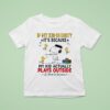 Snoopy And Woodstock If My Kid Is Dirty It S Because My Kid Actually Plays Outside So Mind Ya Business T Shirt