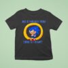 So I Heard You Like It Fast Hedgehog Ring T Shirt