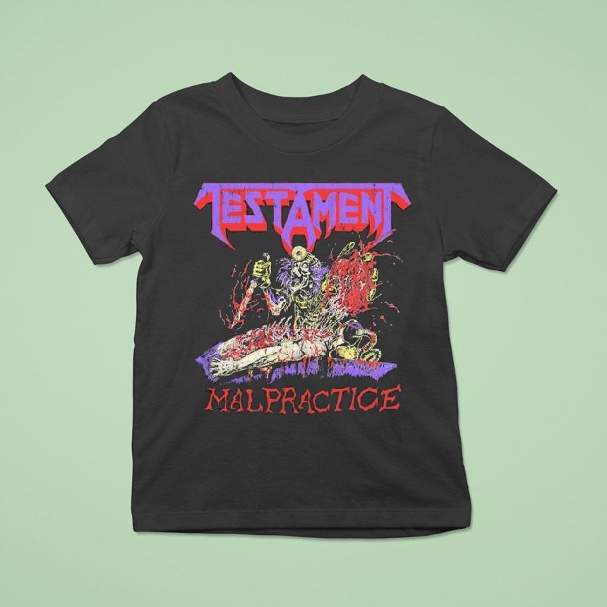 Testament Malpractice T Shirt Testament Malpractice T Shirt