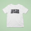Texas Tech Red Raiders I Was Born With My Heart On My Sleeve A Fire In My Soul T Shirt