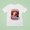 The Best Part Of Waking Up Is Donald Trump Presiden T Shirt