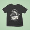 The Boiling Frog Everything Is Fine T Shirt