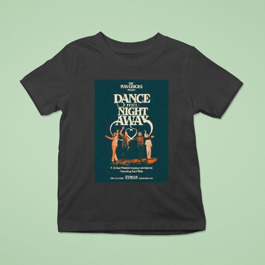 The Mavericks Dance The Night Away Nashville Shows On December T Shirt The Mavericks Dance The Night Away Nashville Shows On December T Shirt