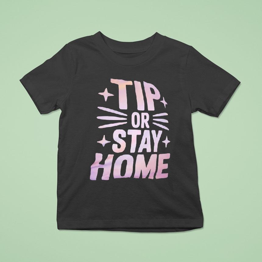 Tip Or Stay Home Cat Graphic T Shirt Tip Or Stay Home Cat Graphic T Shirt