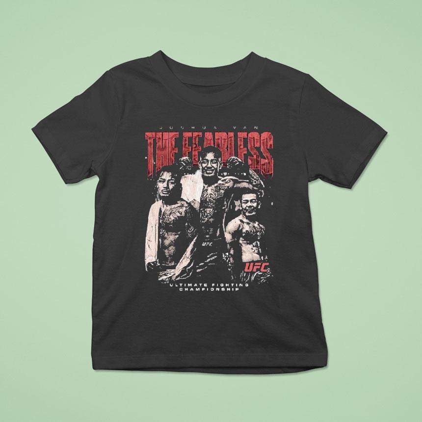 Ufc Joshua Van The Fearless Ultimate Fighting Championship T Shirt Ufc Joshua Van The Fearless Ultimate Fighting Championship T Shirt