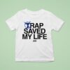 Undrafted Saved My Life T Shirt