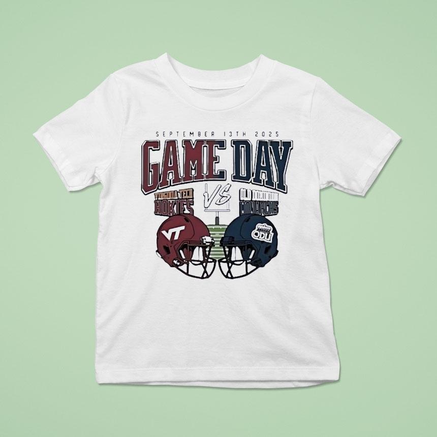 Virginia Tech Hokies Vs Old Dominion Monarchs Gameday T Shirt Virginia Tech Hokies Vs Old Dominion Monarchs Gameday T Shirt