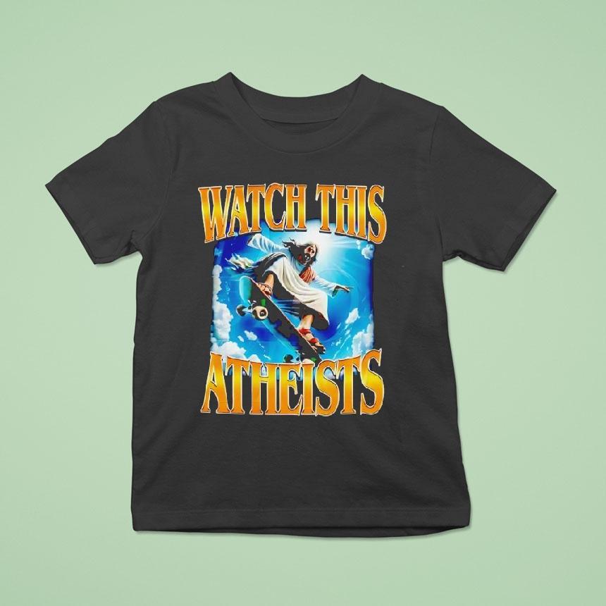 Watch This Atheists Vintage Graphic Jesus T Shirt Watch This Atheists Vintage Graphic Jesus T Shirt
