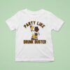 Western Michigan Broncos Hockey Party Like Drunk Buster T Shirt