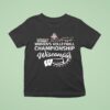 Women S Volleyball Championship Wisconsin Badgers Ncaa Division I T Shirt