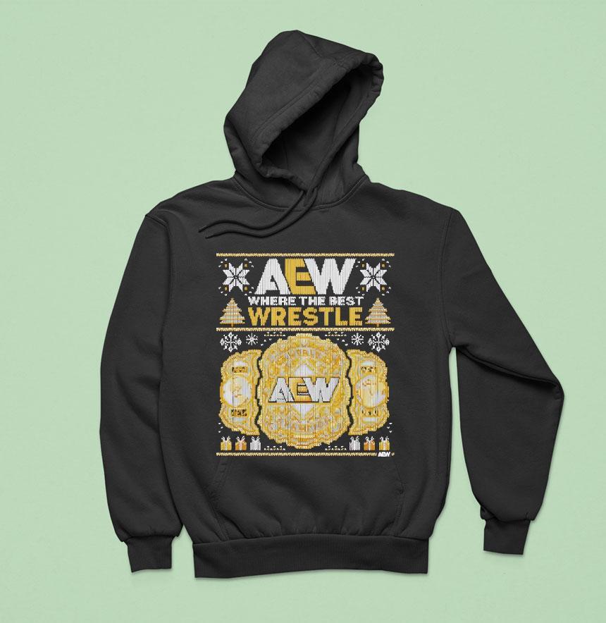 Aew Where The Best Wrestle Championshipmas Christmas Holiday Hoodie Aew Where The Best Wrestle Championshipmas Christmas Holiday Hoodie
