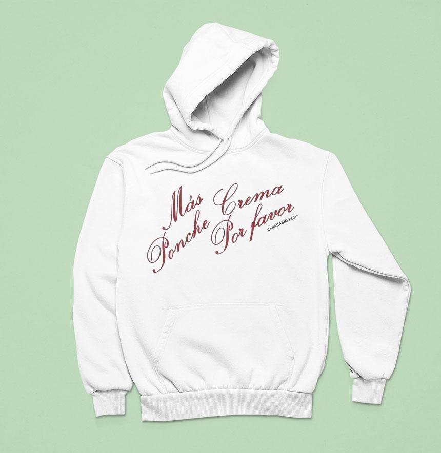 Caracas Mas Ponche Crema Por Favor Hoodie Caracas Mas Ponche Crema Por Favor Hoodie