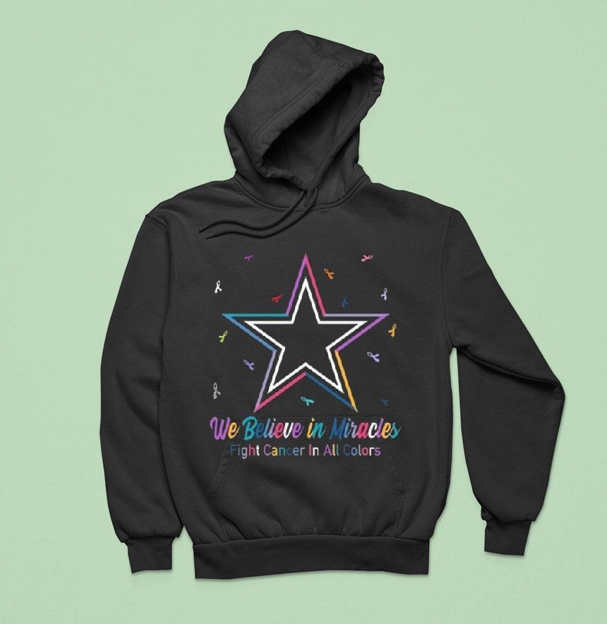 Dallas Cowboys We Believe In Miracles Fight Cancer In All Colors Hoodie Dallas Cowboys We Believe In Miracles Fight Cancer In All Colors Hoodie