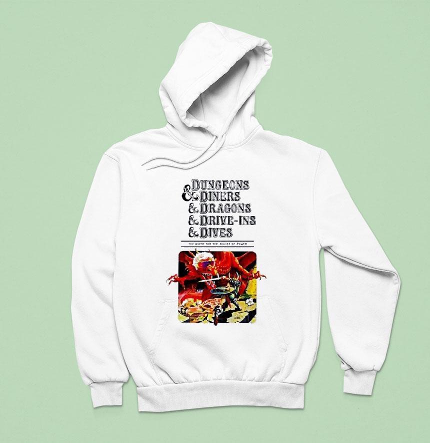 Dungeons And Diners And Dragons And Drive Ins And Dives Hoodie Dungeons And Diners And Dragons And Drive Ins And Dives Hoodie