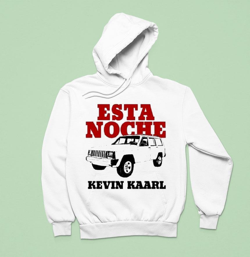 Esta Noche Kevin Kaarl Hoodie Esta Noche Kevin Kaarl Hoodie