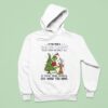 Grinch Remember Being Happy Doesnt Mean You Have It All Christmas Hoodie