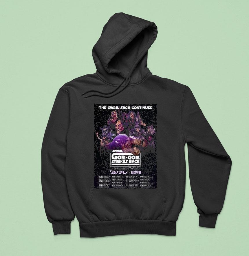 Gwar The Gwar Saga Gor Gor Strikes Back Tour North America City Dates Hoodie Gwar The Gwar Saga Gor Gor Strikes Back Tour North America City Dates Hoodie