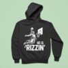 He Is Rizzin Funny Christian Jesus Hoodie