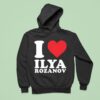 I Love Ilya Grigoryevich Rozanov Hoodie