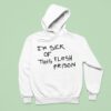 I M Sick Of This Flesh Prison Hoodie