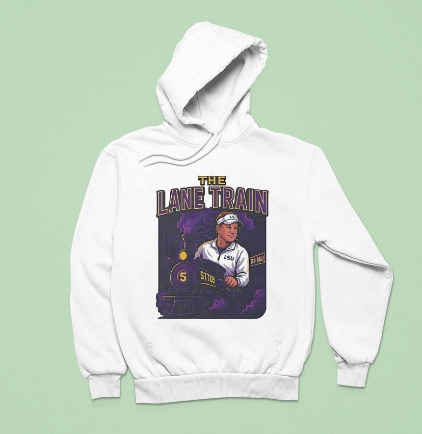 Lane Kiffin The Lane Train Lsu Tigers Football Cocach Hoodie Lane Kiffin The Lane Train Lsu Tigers Football Cocach Hoodie
