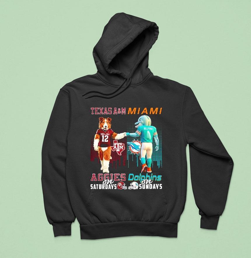 Mascot Of Texas Am Aggies On Saturdays And Miami Dolphins On Sundays Hoodie Mascot Of Texas Am Aggies On Saturdays And Miami Dolphins On Sundays Hoodie