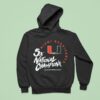 Miami Hurricanes Cfp Time National Champions College Football Playoff Hoodie