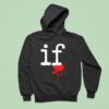 Mindless Self Indulgence If Hoodie