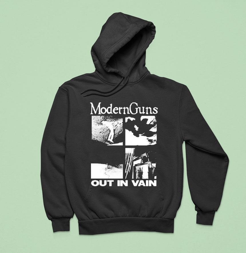Modern Guns Out In Vain Hoodie Modern Guns Out In Vain Hoodie