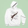 Natalie Jane Was It Really Everything Was Caught Up In A Dream Hoodie