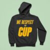 New York Knicks Cup Champions We Respect The Cup Hoodie