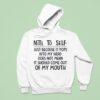 Note To Self Just Because It Pops Into My Head Does Not Mean It Should Come Out Of My Mouth Hoodie