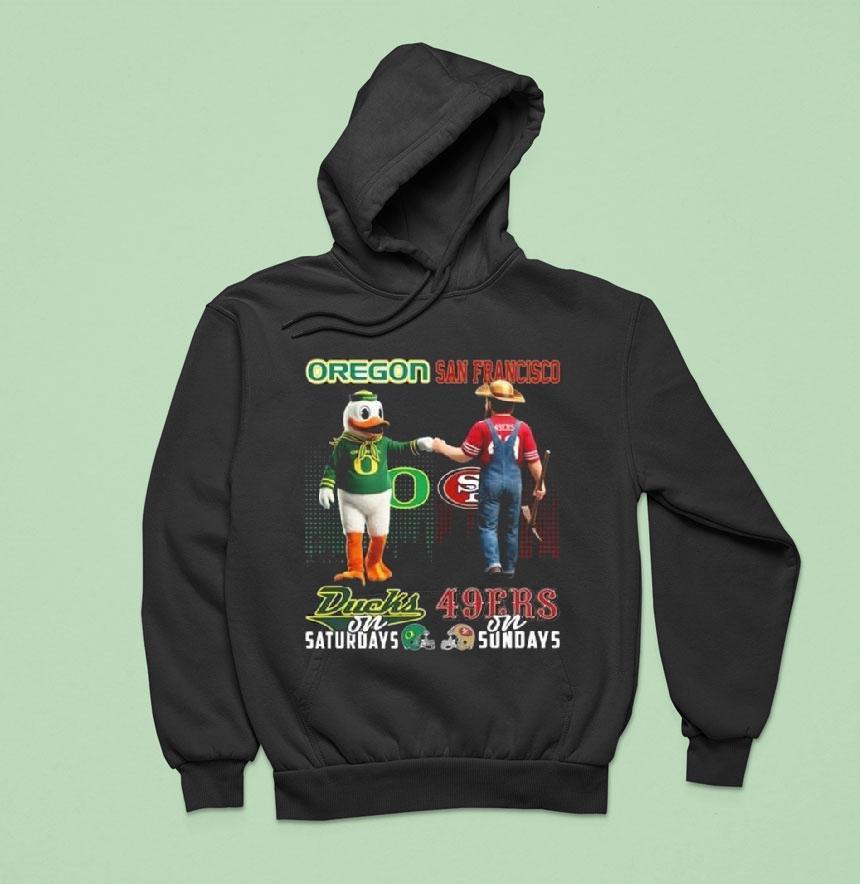 Oregon Ducks On Saturdays X San Francisco Ers On Sundays Mascot Hoodie Oregon Ducks On Saturdays X San Francisco Ers On Sundays Mascot Hoodie
