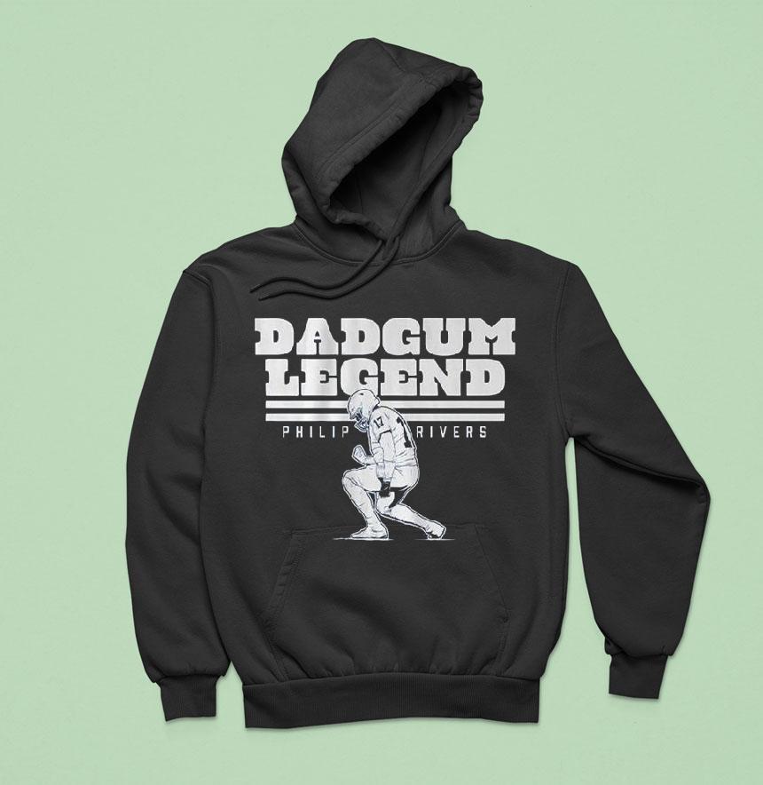 Philip Rivers Dadgum Legend Hoodie Philip Rivers Dadgum Legend Hoodie