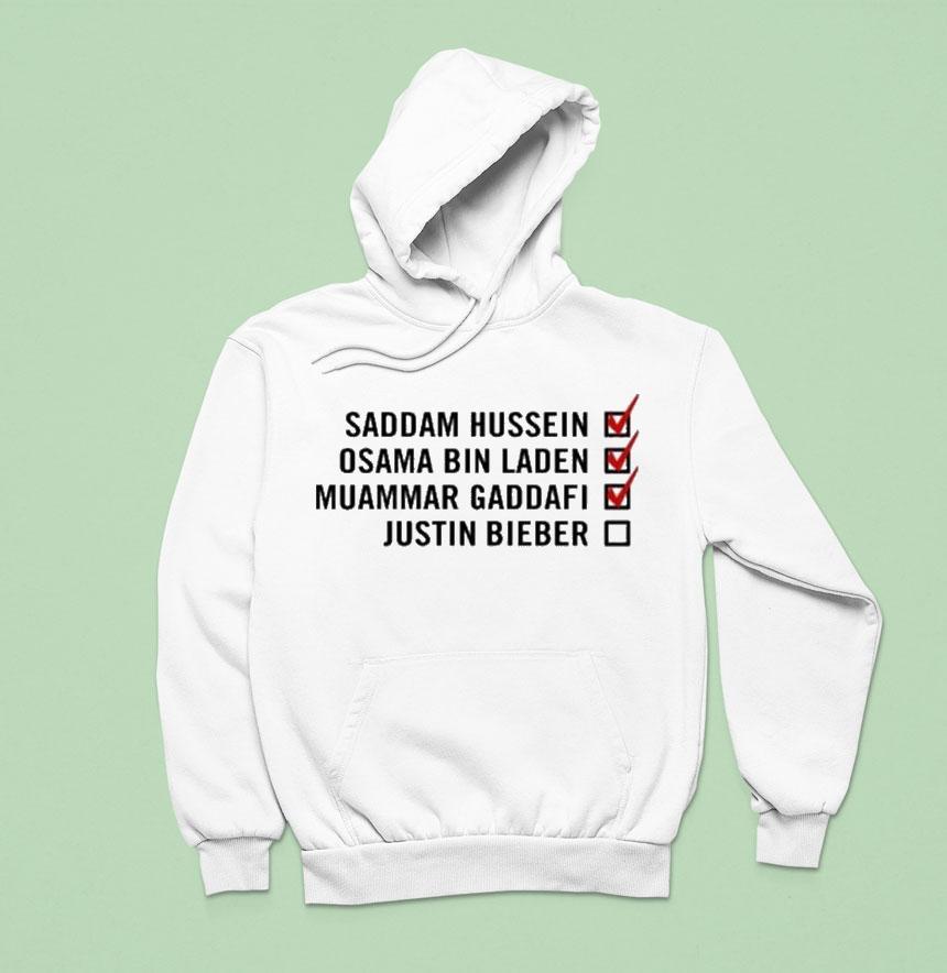 Saddam Hussein Osama Bin Laden Muammar Gadafi Justin Bieber Checklis Hoodie Saddam Hussein Osama Bin Laden Muammar Gadafi Justin Bieber Checklis Hoodie