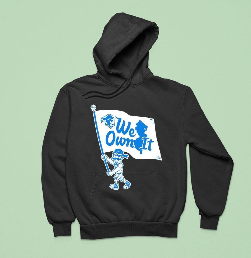 Seton Hall Pirates Mascot We Own I Hoodie Seton Hall Pirates Mascot We Own I Hoodie