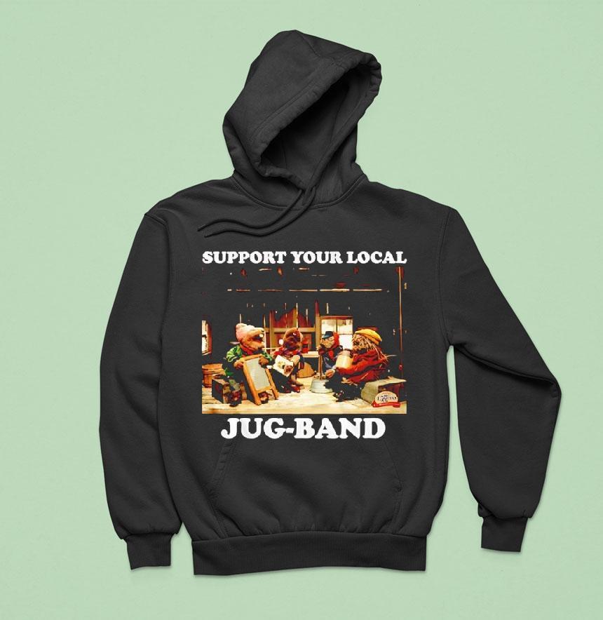 Support Your Local Jug Band Emmet Otter Hoodie Support Your Local Jug Band Emmet Otter Hoodie