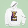 Taco Trump Trump Always Chickens Ou Hoodie