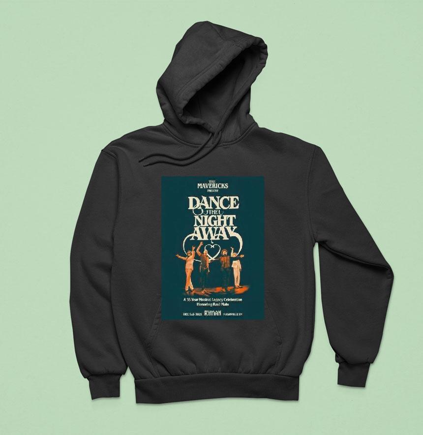 The Mavericks Dance The Night Away Nashville Shows On December Hoodie The Mavericks Dance The Night Away Nashville Shows On December Hoodie