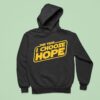This Year I Choose Hope Hoodie