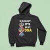 Us Navy It S In My Dna Hoodie