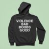 Violence Bad Boobs Good Hoodie