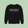 Sacks Put It On A Fcking Sweatshirt
