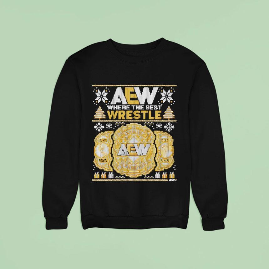 Aew Where The Best Wrestle Championshipmas Christmas Holiday Sweatshirt Aew Where The Best Wrestle Championshipmas Christmas Holiday Sweatshirt